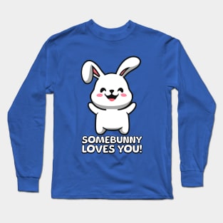 Somebunny Loves You! Cute Bunny Cartoon Long Sleeve T-Shirt